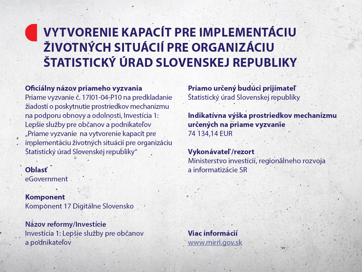 Priame vyzvanie  na vytvorenie kapacít pre implementáciu životných situácií pre organizáciu Štatistický úrad Slovenskej republiky