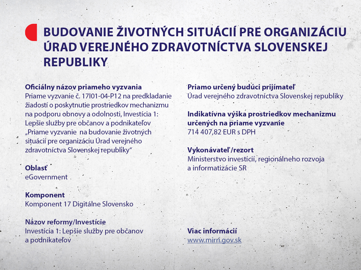 Priame vyzvanie  na budovanie životných situácií pre organizáciu Úrad verejného zdravotníctva Slovenskej republiky