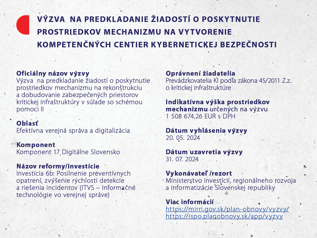 Výzva na predkladanie žiadostí o poskytnutie prostriedkov mechanizmu na rekonštrukciu a dobudovanie zabezpečených priestorov kritickej infraštruktúry v súlade so schémou pomoci II (17I06-04-V04)