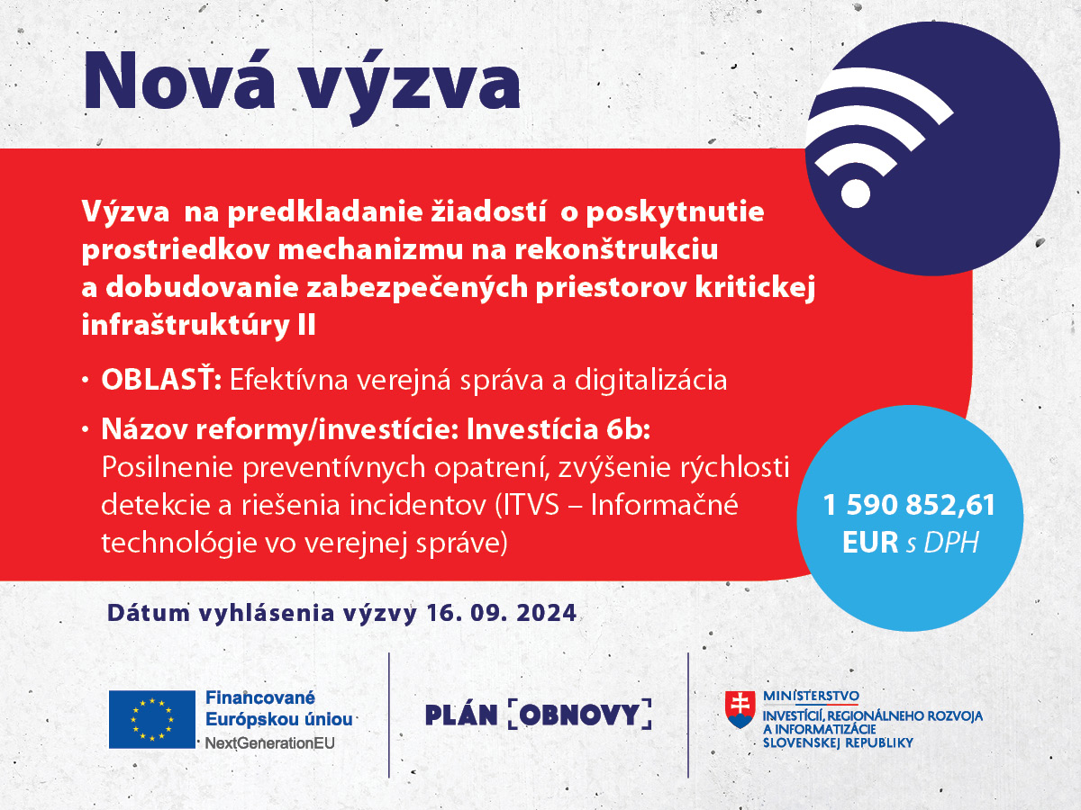 Zverejnenie výzvy – Výzva na predkladanie žiadostí o poskytnutie prostriedkov mechanizmu na rekonštrukciu a dobudovanie zabezpečených priestorov kritickej infraštruktúry II (17I06-04-V05)