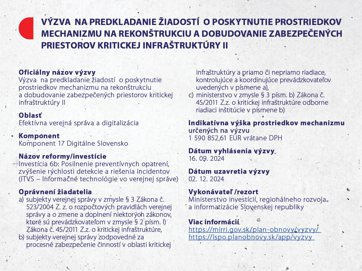 Zverejnenie výzvy – Výzva na predkladanie žiadostí o poskytnutie prostriedkov mechanizmu na rekonštrukciu a dobudovanie zabezpečených priestorov kritickej infraštruktúry II (17I06-04-V05)