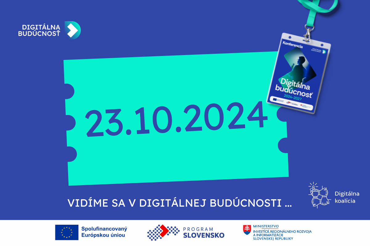 Konferencia Digitálna Budúcnosť bližšie predstaví národný projekt pre rozvoj digitálnych zručností