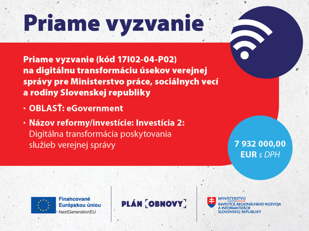 Priame vyzvanie (kód 17I02-04-P02) na digitálnu transformáciu úsekov verejnej správy pre Ministerstvo práce, sociálnych vecí a rodiny Slovenskej republiky