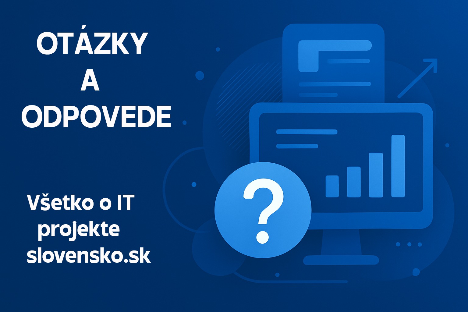 Q&A – Všetko, čo vás zaujíma o IT projekte slovensko.sk