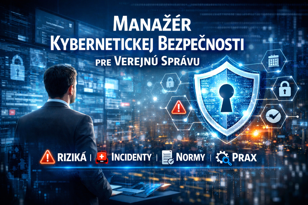 Kurz Manažér kybernetickej bezpečnosti pre verejnú správu