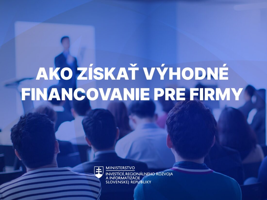 Firmy môžu získať výhodné financovanie na investície, digitalizáciu či energetické úspory